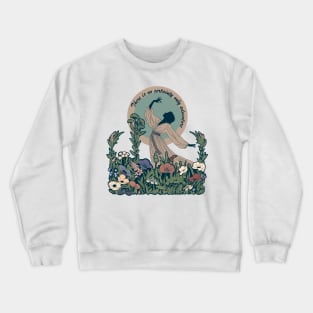 𝐓𝐡𝐞𝐫𝐞 𝐢𝐬 𝐧𝐨 𝐜𝐞𝐫𝐭𝐚𝐢𝐧𝐭𝐲, 𝐨𝐧𝐥𝐲 𝐚𝐝𝐯𝐞𝐧𝐭𝐮𝐫𝐞 Crewneck Sweatshirt